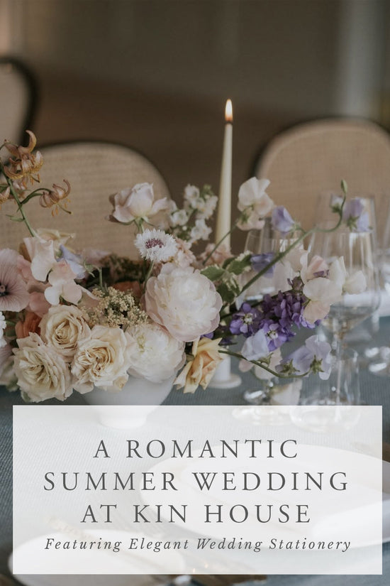 A Romantic Summer Wedding at Kin House, Wiltshire - Featuring Elegant Wedding Stationery