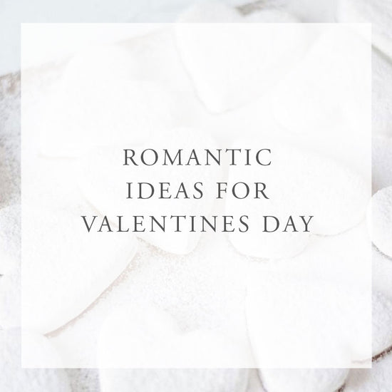 Romantic Ideas for Valentines Day